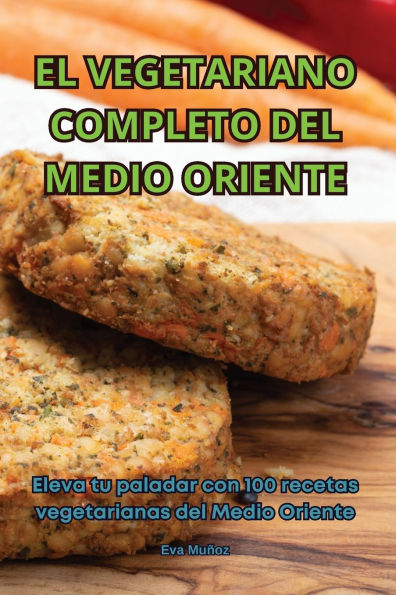 El Vegetariano Completo del Medio Oriente