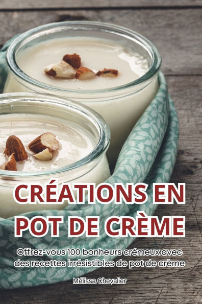 Crï¿½ations En Pot de Crï¿½me
