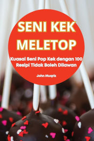 Title: Seni Kek Meletop, Author: John Muqriz