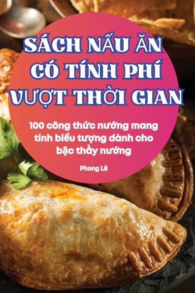 Sï¿½ch NẤu Ăn Cï¿½ Tï¿½nh Phï¿½ VƯỢt ThỜi Gian