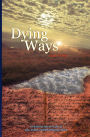 Dying Ways: A Palliative Nurse's Tales Of Life, Death, And What Matters Most