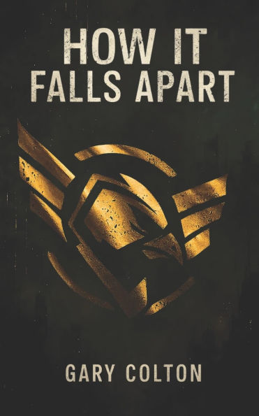 How It Falls Apart: The new, must-read, addictive dystopian thriller for 2025, buy before it's banned!