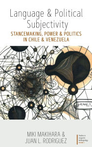 Free textbooks download pdf Language and Political Subjectivity: Stancemaking, Power and Politics in Chile and Venezuela