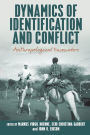 Dynamics of Identification and Conflict: Anthropological Encounters