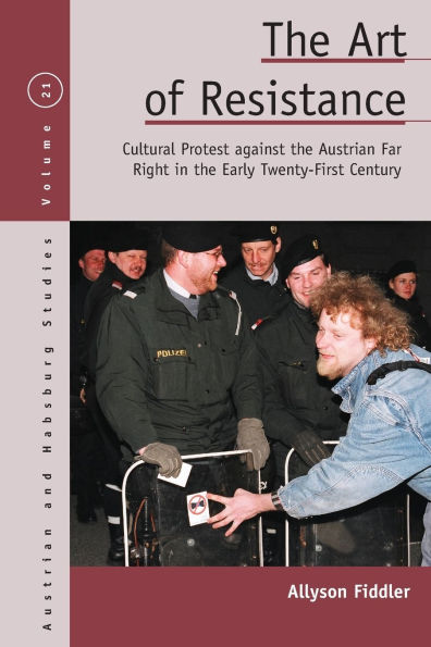 the Art of Resistance: Cultural Protest Against Austrian Far Right Early Twenty-First Century
