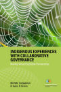 Indigenous Experiences with Collaborative Governance: Moving Toward Equitable Partnerships