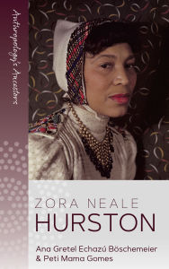 Title: Zora Neale Hurston, Author: Ana Gretel Echaz B schemeier
