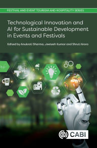 Free book ebook download Technological Innovation and AI for Sustainable Development in Events and Festivals by Anukrati Sharma, Jeetesh Kumar, Shruti Arora