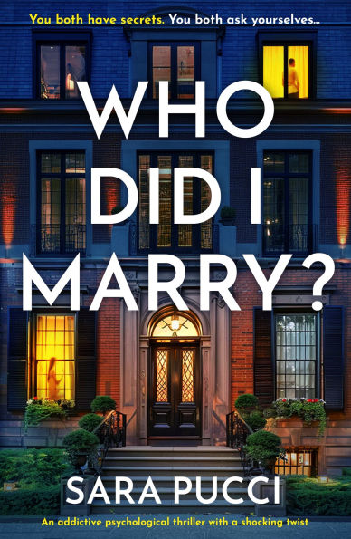 Who Did I Marry?: An Addictive Psychological Thriller with a Shocking Twist