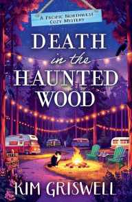 Title: Death in the Haunted Wood, Author: Kim Griswell