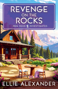 Title: Revenge on the Rocks, Author: Ellie Alexander