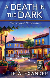 Title: A Death in the Dark, Author: Ellie Alexander