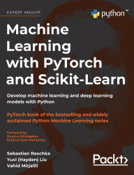 Title: Machine Learning with PyTorch and Scikit-Learn: Develop machine learning and deep learning models with Python, Author: Sebastian Raschka