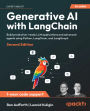 Generative AI with LangChain - Second Edition: Build production-ready LLM applications and advanced agents using Python, LangChain, and LangGraph