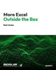 Title: More Excel Outside the Box: Advanced Tips, Techniques, and Tricks for Excel Power Users, Author: MrExcel's Holy Macro! Books