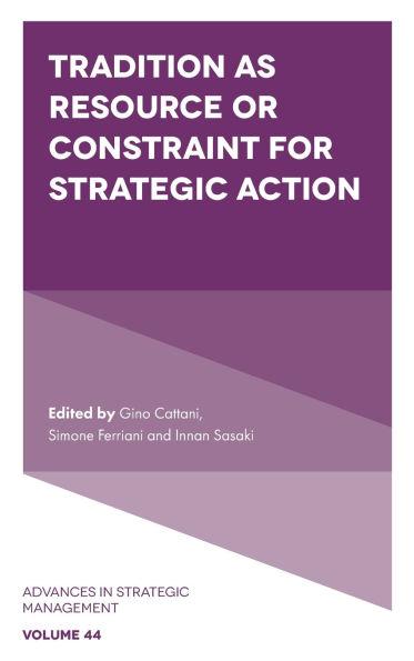 Tradition as Resource or Constraint for Strategic Action