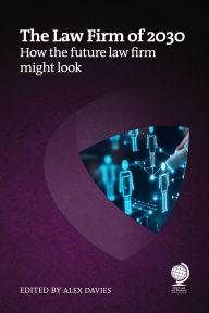 Title: The Law Firm of 2030: How the future law firm might look, Author: Joanne Brook