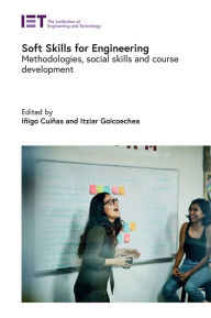 Title: Soft Skills for Engineering: Methodologies, Social Skills and Course Development, Author: IÃÂÂigo CuiÃÂÂas