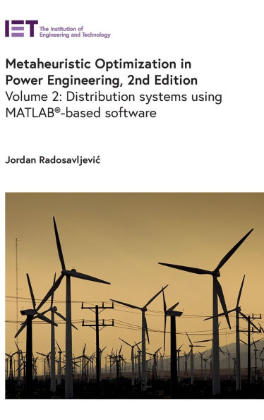 Metaheuristic Optimization in Power Engineering: Distribution systems using MATLAB -based software