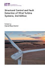Structural Control and Fault Detection of Wind Turbine Systems