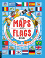 The Maps and Flags Book: Explore Amazing Facts, Maps, and Flags of the World