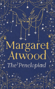 The Penelopiad: The Myth of Penelope and Odysseus (Signed Book)