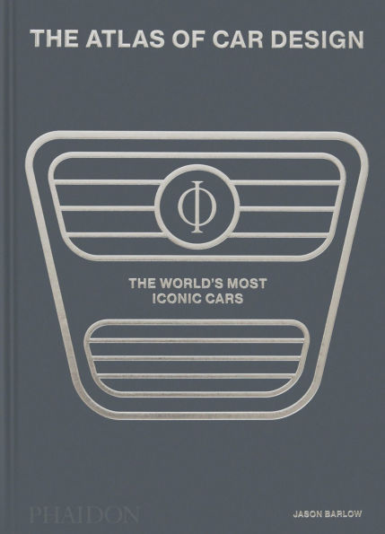 The Atlas of Car Design: The World's Most Iconic Cars