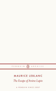 Free book in pdf download The Escape of Arsène Lupin  by Maurice Leblanc (English literature) 9781837310616