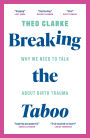 Breaking the Taboo: Why we need to talk about birth trauma