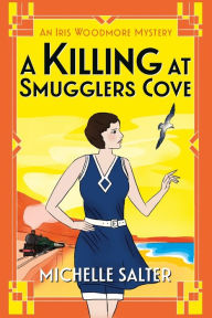 Title: A Killing At Smugglers Cove, Author: Michelle Salter