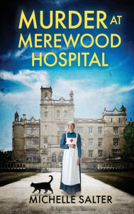 Title: Murder at Merewood Hospital, Author: Michelle Salter