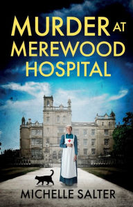 Title: Murder at Merewood Hospital, Author: Michelle Salter