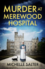 Title: Murder at Merewood Hospital, Author: Michelle Salter