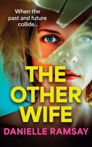 Title: The Other Wife, Author: Danielle Ramsay