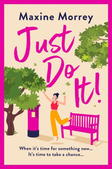 Just Do It: The uplifting and heartwarming romantic read from RNA Award Winning Maxine Morrey