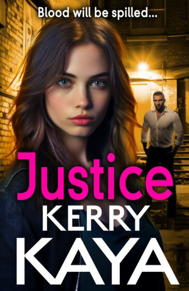 Justice: A gritty, action-packed gangland thriller from Kerry Kaya