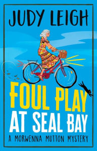Title: Foul Play at Seal Bay, Author: Judy Leigh