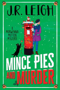 Title: Mince Pies and Murder, Author: J.R. Leigh