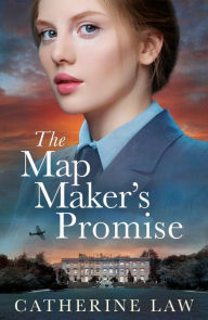 Title: The Map Maker's Promise: the BRAND NEW emotional, beautiful, historical novel from Catherine Law for 2024, Author: Catherine Law