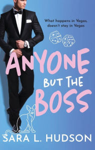Title: Anyone But The Boss, Author: Sara L Hudson