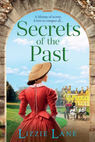 Title: Secrets Of The Past, Author: Lizzie Lane