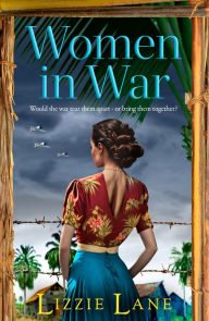 Title: Women in War: An emotional and powerful family saga from bestseller Lizzie Lane, Author: Lizzie Lane