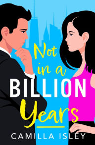 Title: Not in a Billion Years, Author: Camilla Isley