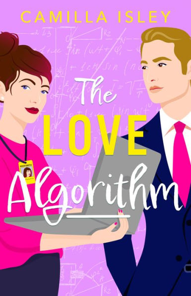 The Love Algorithm: A hilarious workplace romantic comedy from Camilla Isley