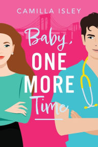 Title: Baby, One More Time, Author: Camilla Isley