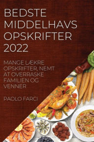 Title: Bedste Middelhav Sopskrifter 2022: Mange LÃ¯Â¿Â½kre Opskrifter, Nemt at Overraske Familien Og Venner, Author: Paolo Farci