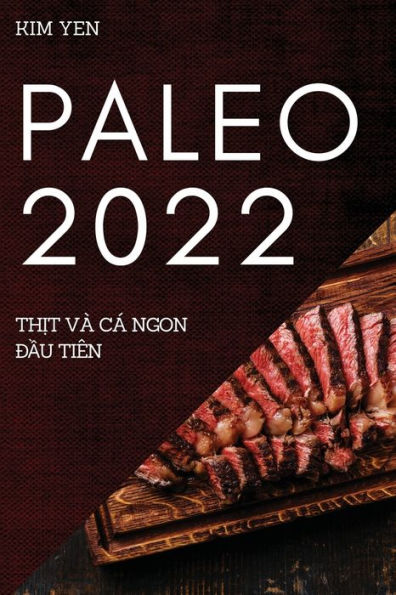 PALEO 2022: TH?T VÀ CÁ NGON D?U TIÊN