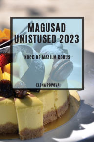 Title: Magusad unistused 2023: Magusad unistused 2023, Author: Elena Popova