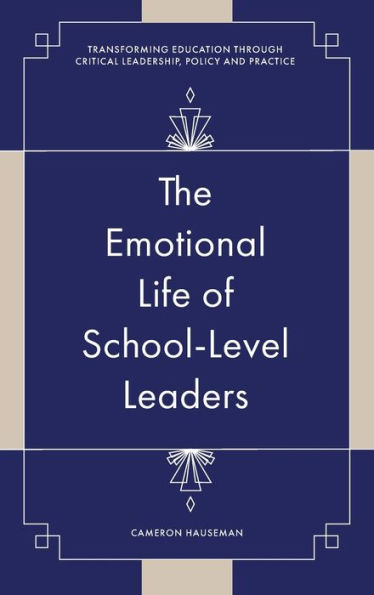 The Emotional Life of School-Level Leaders