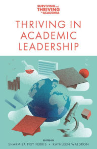 Title: Thriving in Academic Leadership, Author: Sharmila Pixy Ferris